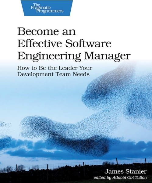 Become an Effective Software Engineering Manager