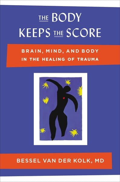The Body Keeps The Score